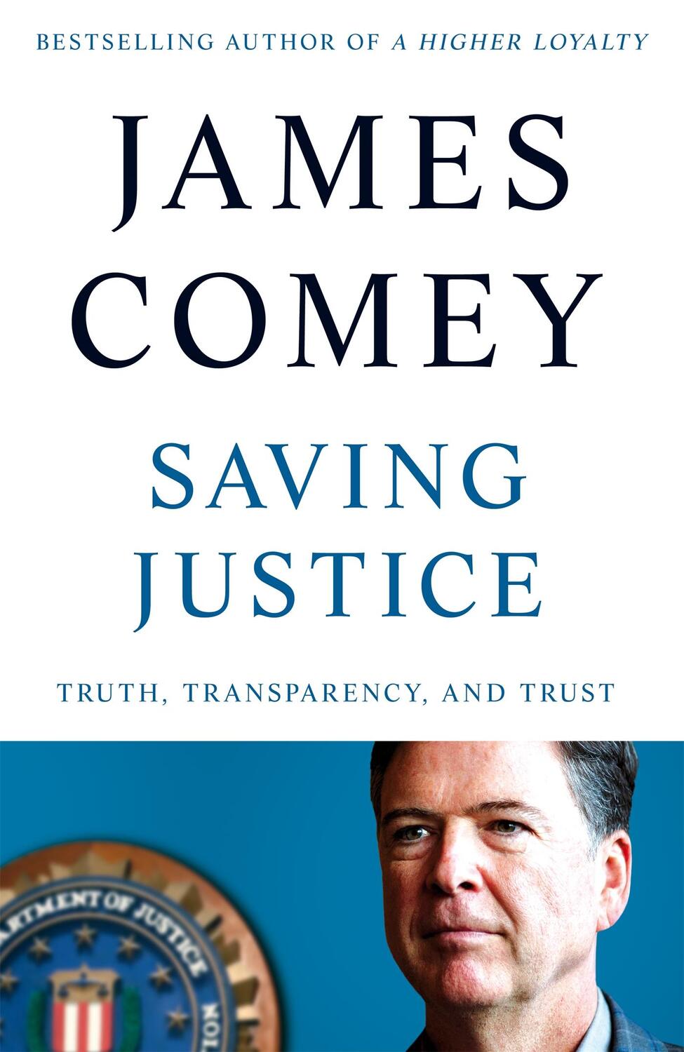 Cover: 9781529062816 | Saving Justice | Truth, Transparency, and Trust | James Comey | Buch