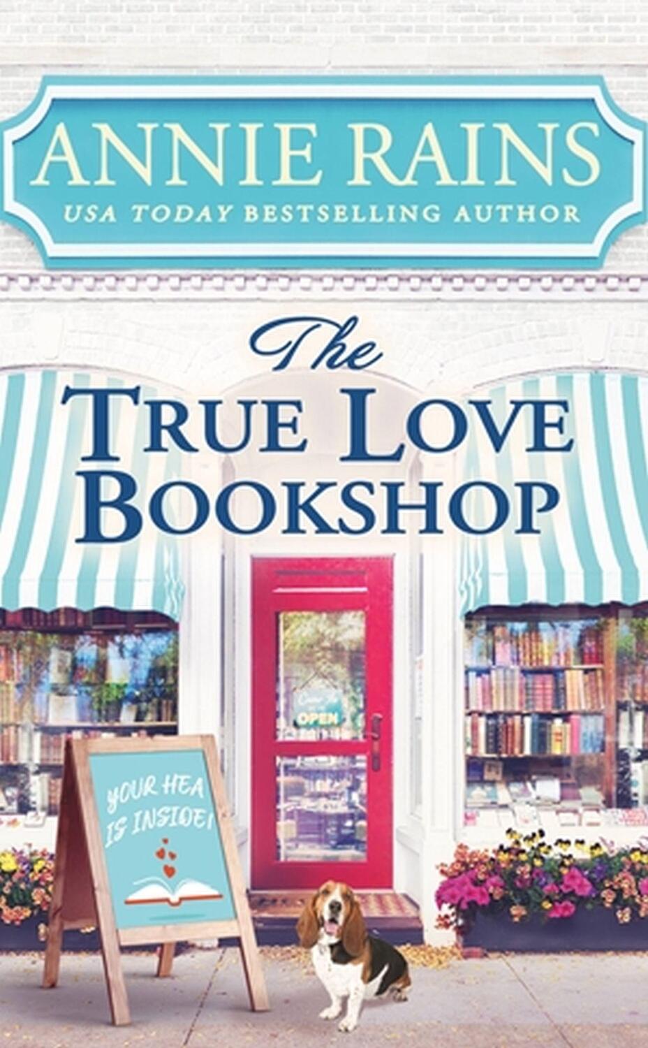 Cover: 9781538710067 | The True Love Bookshop | Annie Rains | Taschenbuch | Somerset Lake