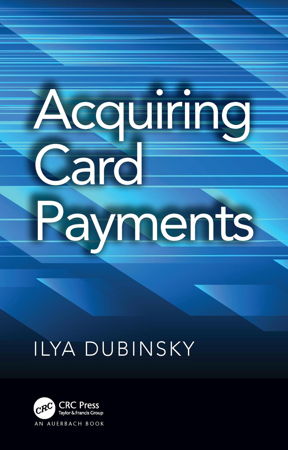 Cover: 9780367342845 | Acquiring Card Payments | Ilya Dubinsky | Buch | Englisch | 2019