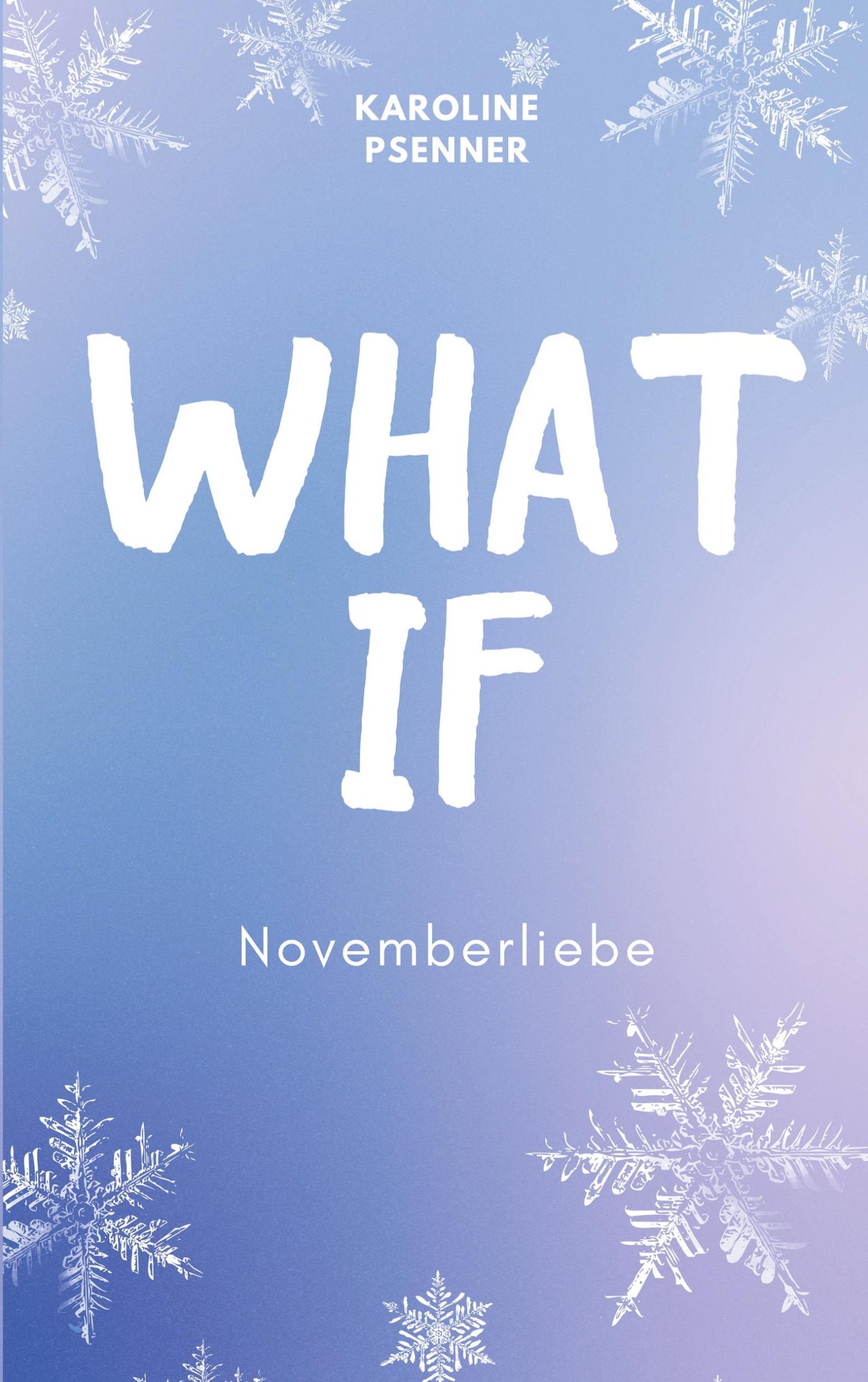 Cover: 9783769309560 | What If | Novemberliebe | Karoline Psenner | Taschenbuch | 268 S.