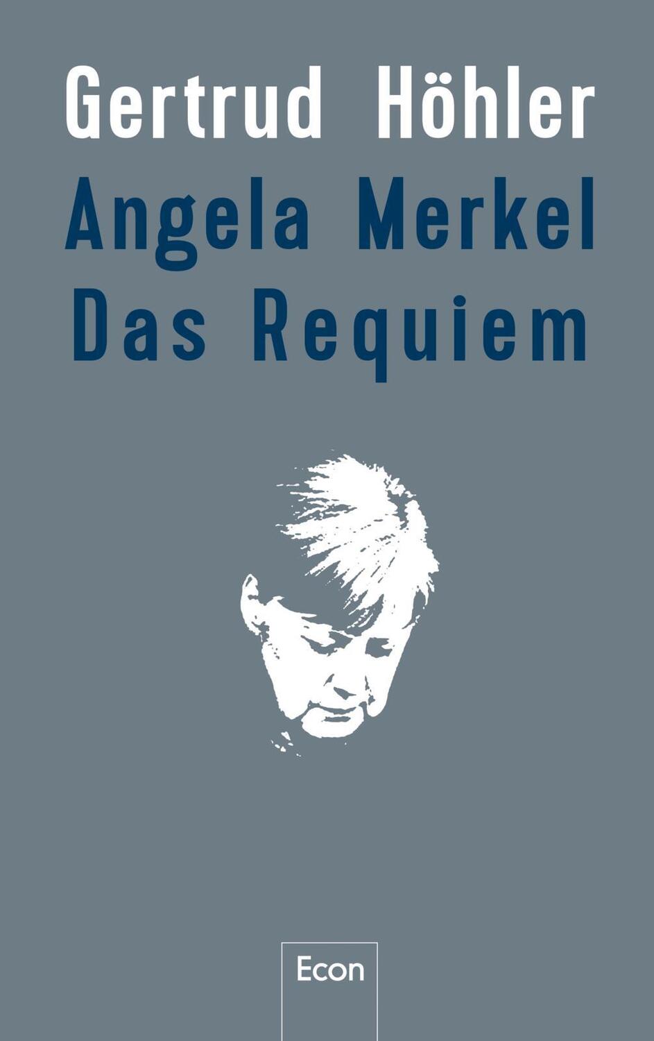 Cover: 9783430210270 | Angela Merkel - Das Requiem | Gertrud Höhler | Buch | 352 S. | Deutsch