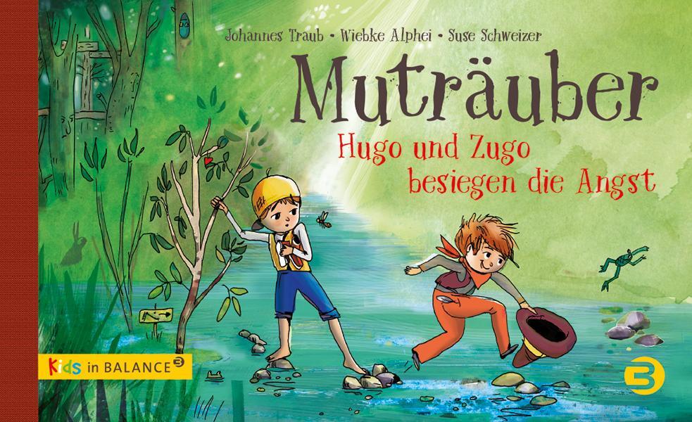 Cover: 9783867391887 | Muträuber | Hugo und Zugo besiegen die Angst | Johannes Traub (u. a.)