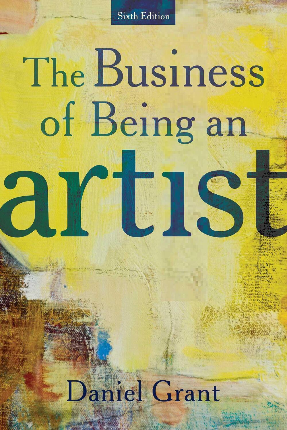 Cover: 9781621538134 | The Business of Being an Artist | Daniel Grant | Taschenbuch | 2022