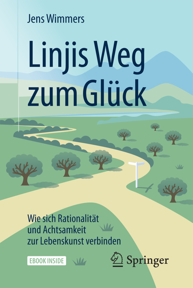 Cover: 9783662545980 | Linjis Weg zum Glück: Wie sich Rationalität und Achtsamkeit zur...