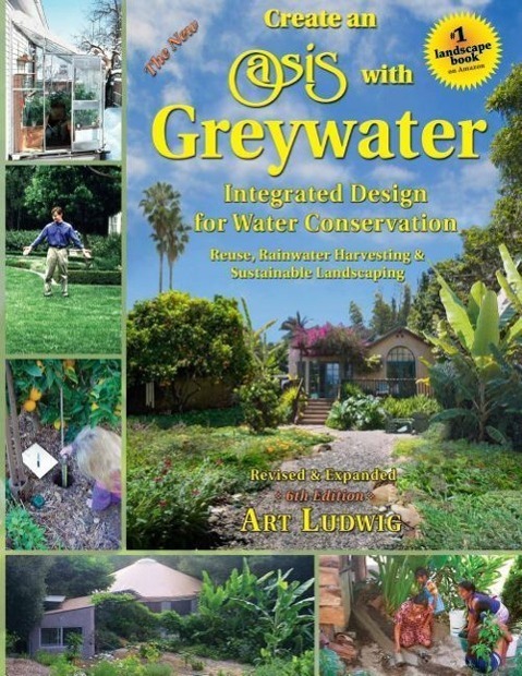 Cover: 9780964343337 | Create an Oasis with Greywater | Art Ludwig | Taschenbuch | Englisch