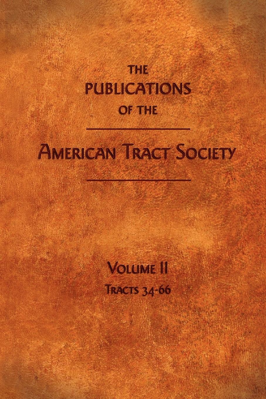 Cover: 9781599250991 | The Publications of the American Tract Society | Volume II | Buch