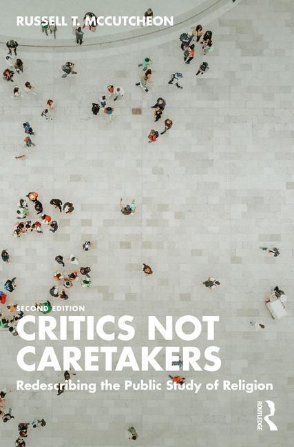 Cover: 9781032467924 | Critics Not Caretakers | Redescribing the Public Study of Religion