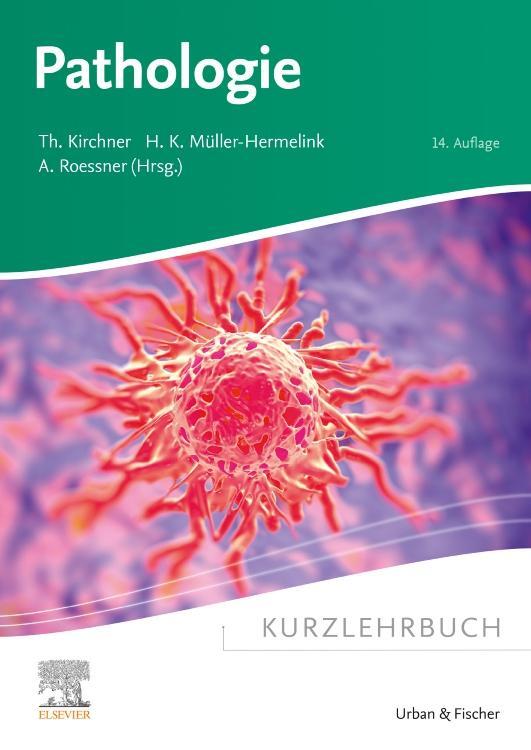 Cover: 9783437433092 | Kurzlehrbuch Pathologie | Thomas Kirchner (u. a.) | Taschenbuch | XXII