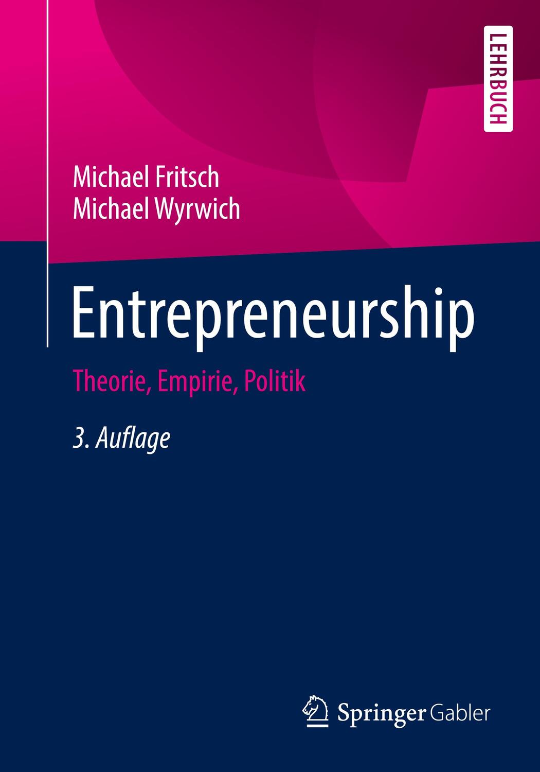 Cover: 9783658346362 | Entrepreneurship | Theorie, Empirie, Politik | Michael Wyrwich (u. a.)