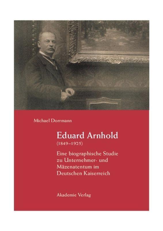 Cover: 9783050037486 | Eduard Arnhold (1849-1925) | Michael Dorrmann | Buch | Deutsch | 2002