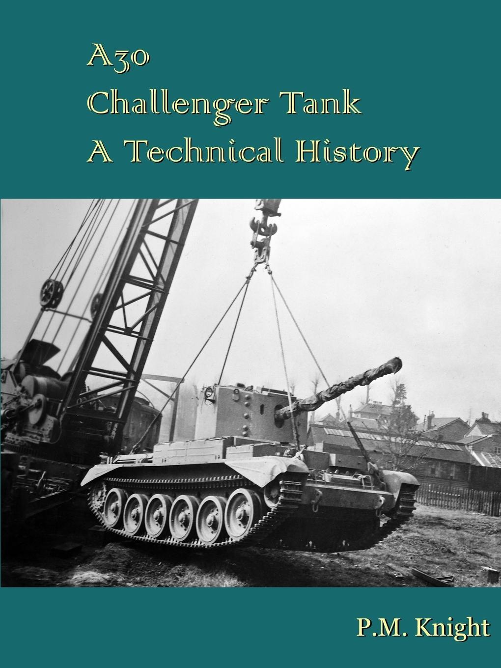 Cover: 9781326483456 | A30 Challenger Tank A Technical History | P. M. Knight | Taschenbuch