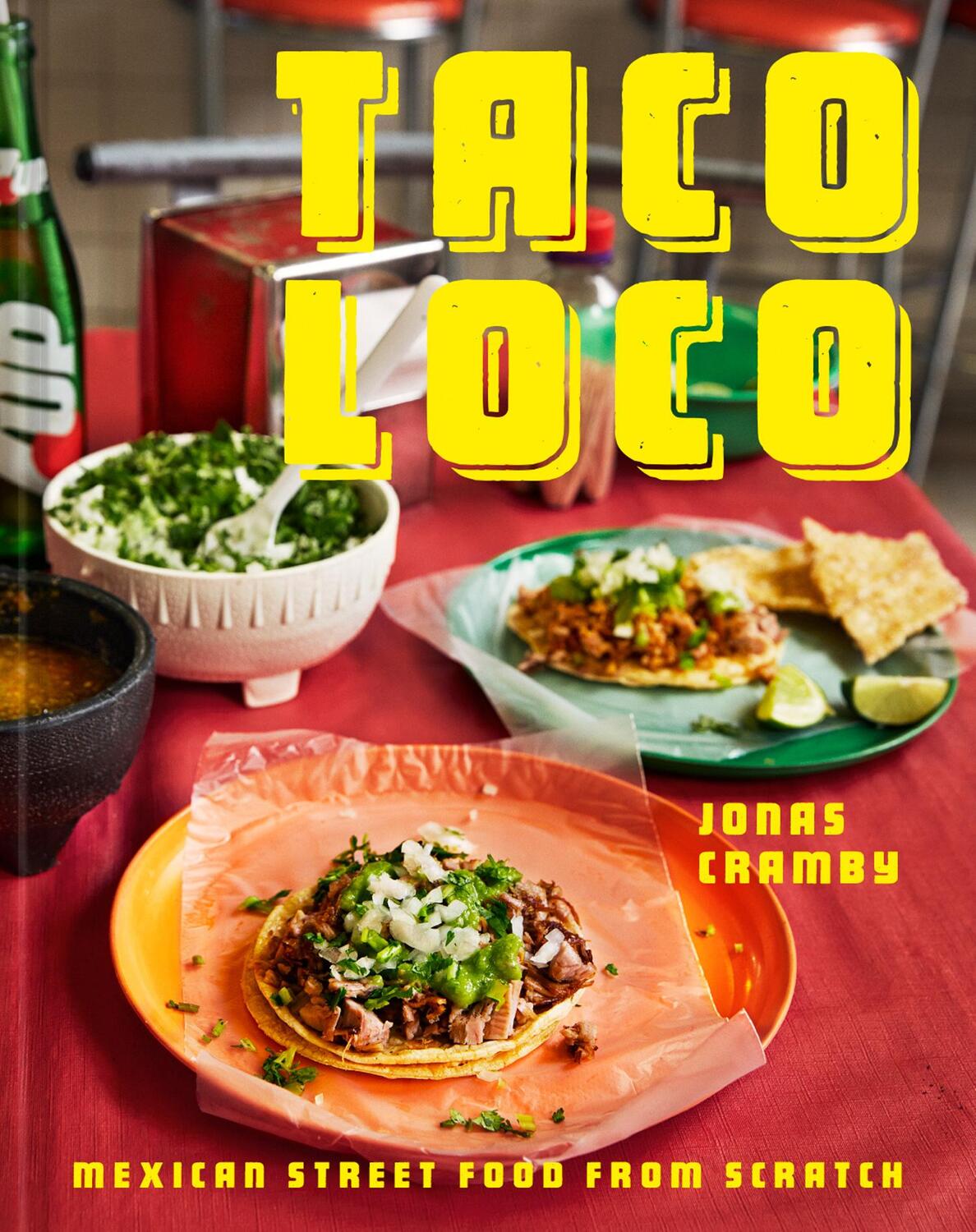 Cover: 9781911682172 | Taco Loco | Mexican Street Food from Scratch | Jonas Cramby | Buch