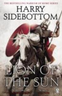 Cover: 9780141032313 | Warrior of Rome III: Lion of the Sun | Harry Sidebottom | Taschenbuch