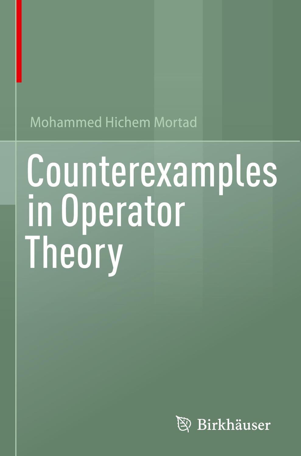 Cover: 9783030978136 | Counterexamples in Operator Theory | Mohammed Hichem Mortad | Buch