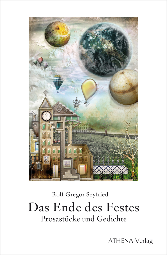 Cover: 9783745511093 | Das Ende des Festes | Prosastücke und Gedichte | Rolf Gregor Seyfried