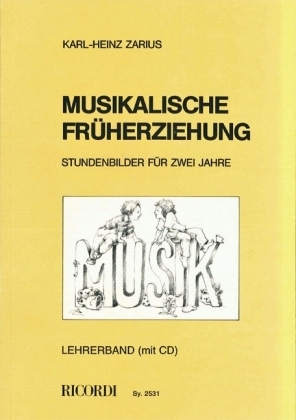 Cover: 9783931788582 | Musikalische Früherziehung, Lehrerbuch m. Audio-CD | Karl-Heinz Zarius