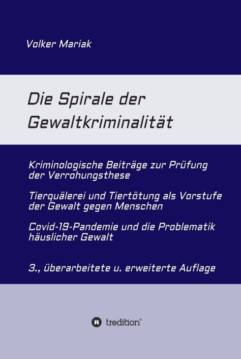 Cover: 9783347340695 | Die Spirale der Gewaltkriminalität | Volker Mariak | Buch | 500 S.