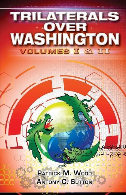Cover: 9780986373923 | Trilaterals Over Washington | Volumes I &amp; II | Antony C Sutton (u. a.)
