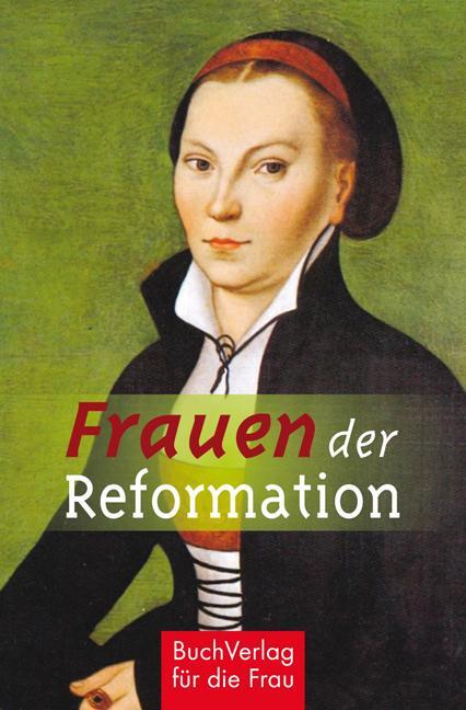 Cover: 9783897985155 | Frauen der Reformation | Caroline Vongries | Buch | Minibibliothek