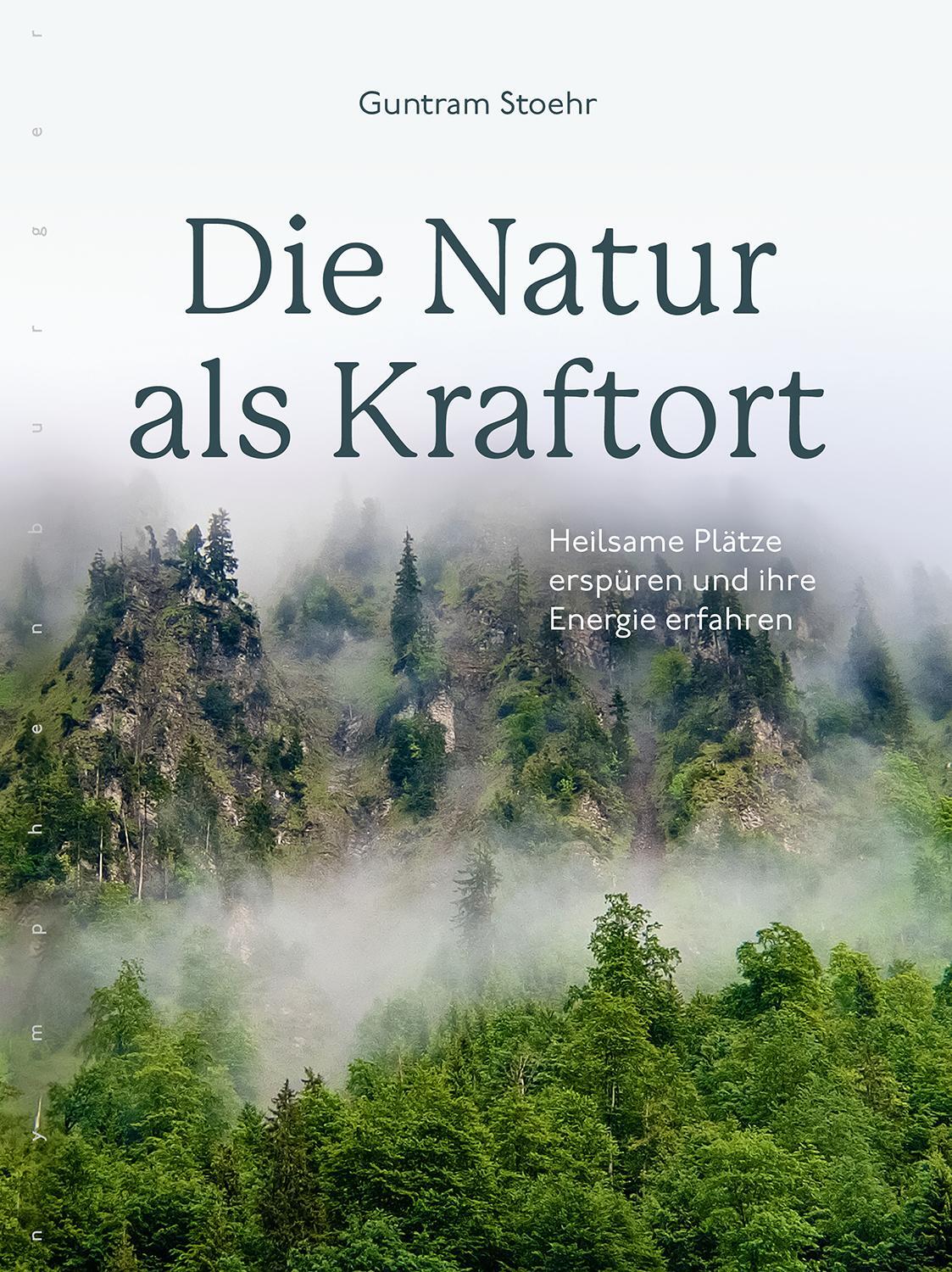 Cover: 9783485030045 | Die Natur als Kraftort | Guntram Stoehr | Buch | Deutsch | 2020