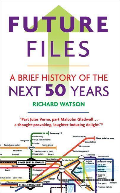 Cover: 9781857885347 | Future Files | A Brief History of the Next 50 Years | Richard Watson