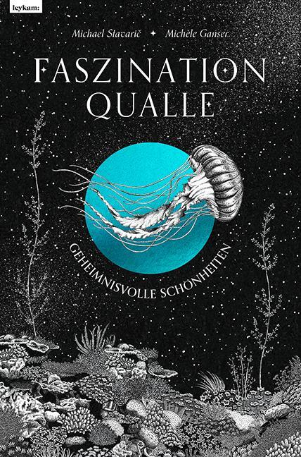 Cover: 9783701182435 | Faszination Qualle - Geheimnisvolle Schönheiten | Michael Stavaric