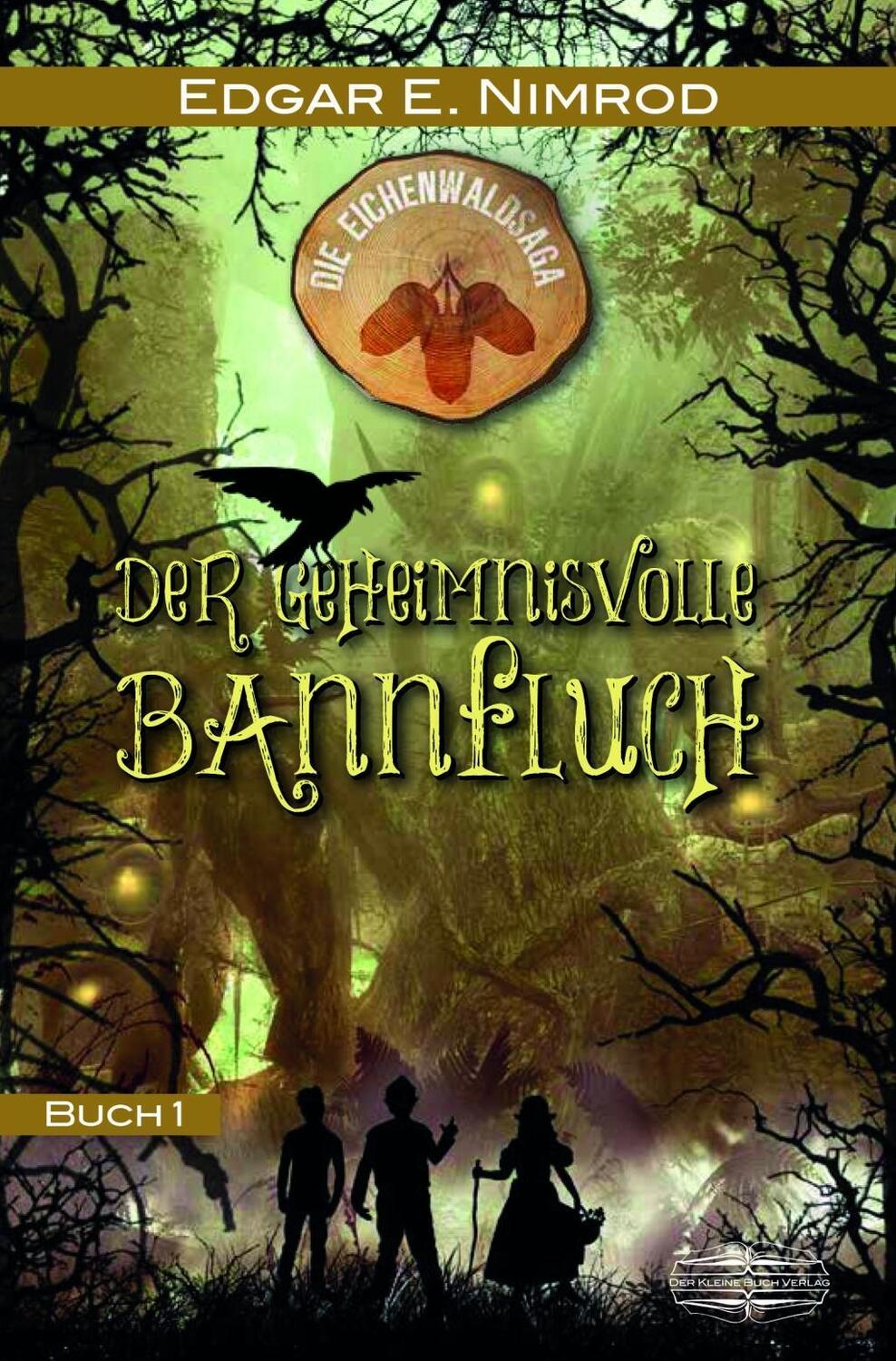 Cover: 9783765091155 | Der geheimnisvolle Bannfluch | Fantasyroman, Die Eichenwaldsaga 1