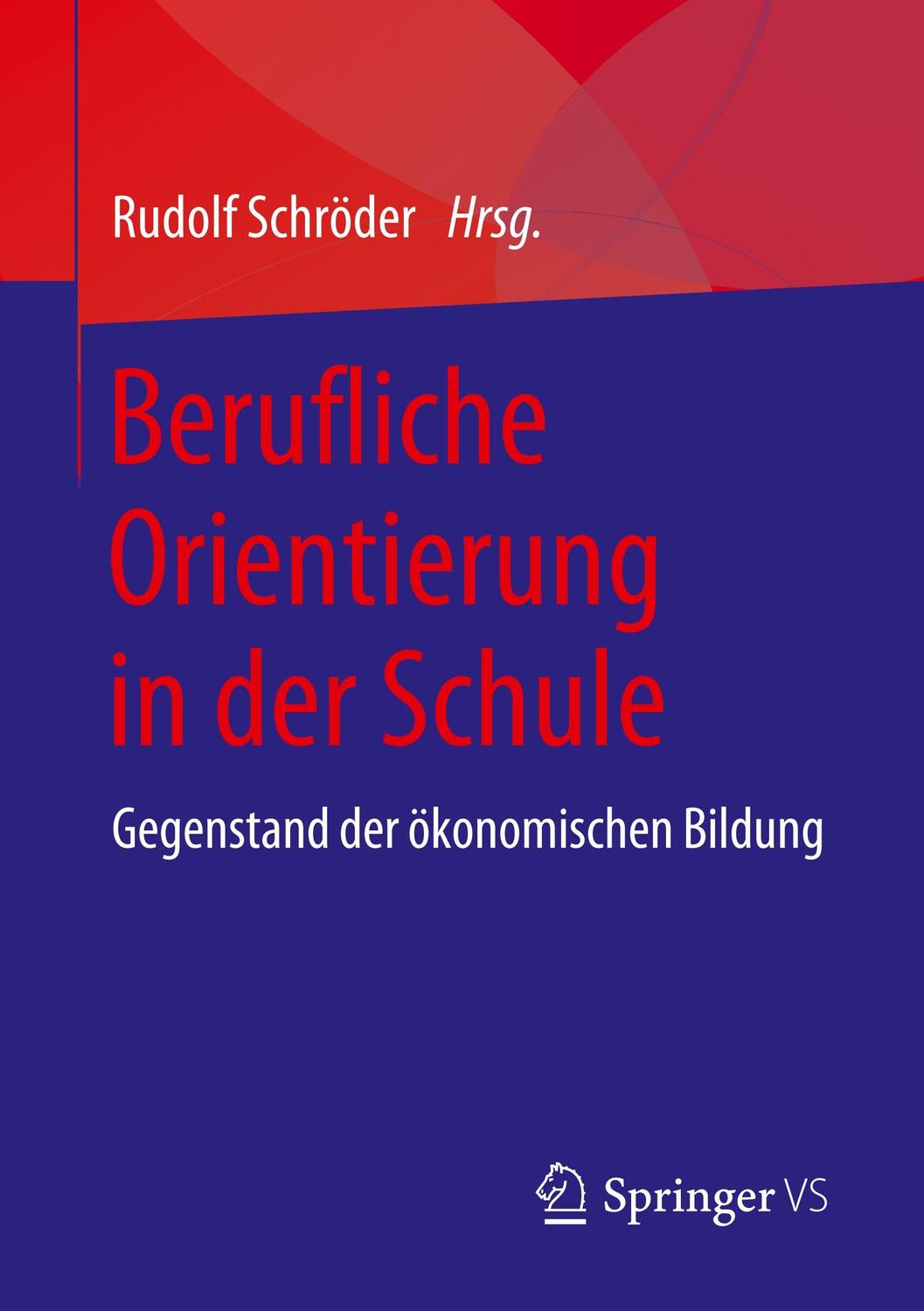 Cover: 9783658241964 | Berufliche Orientierung in der Schule | Rudolf Schröder | Taschenbuch