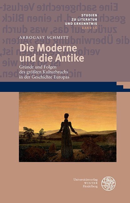 Cover: 9783825346119 | Die Moderne und die Antike | Arbogast Schmitt | Buch | 2019
