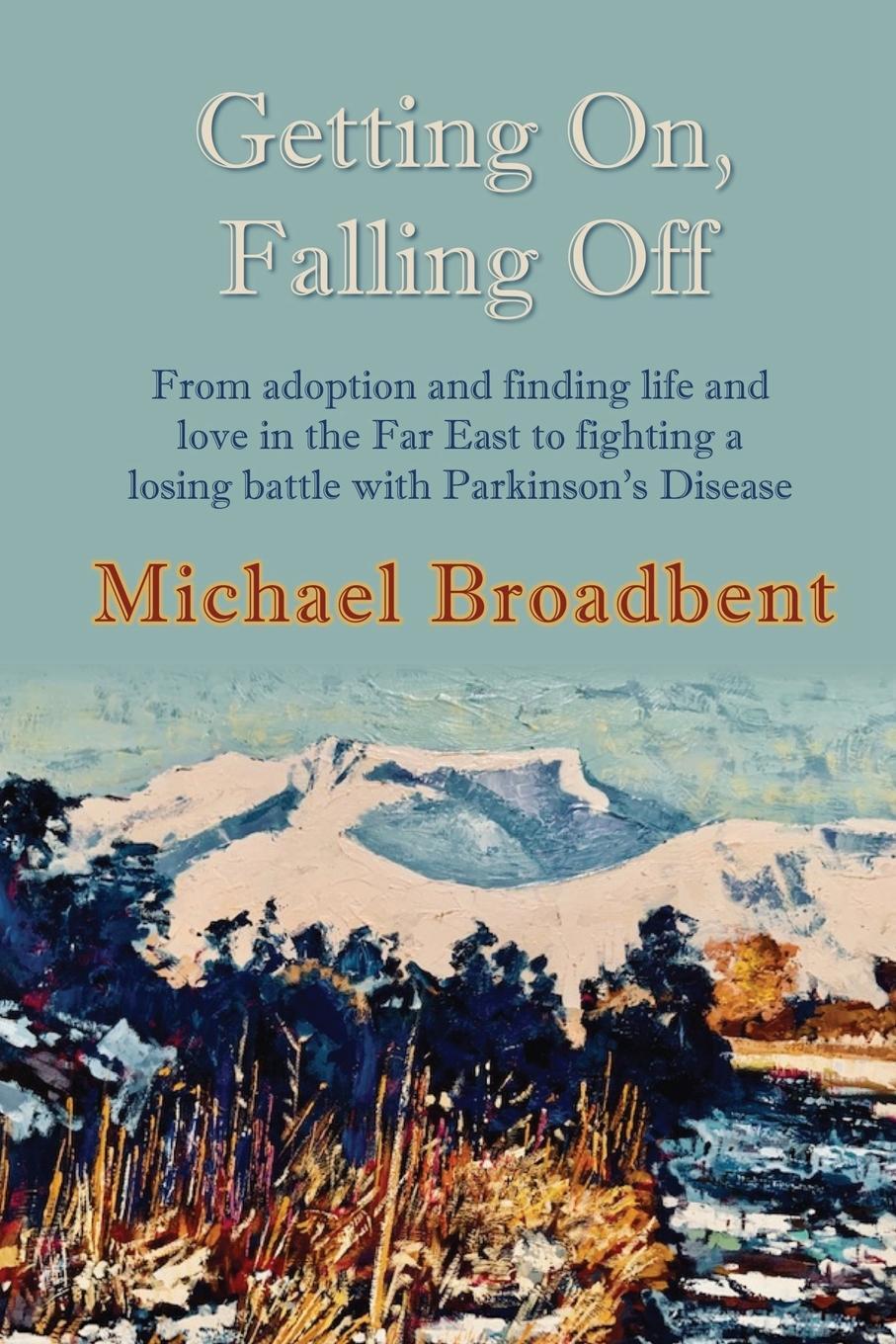 Cover: 9781916303829 | Getting On, Falling Off | Michael Broadbent | Taschenbuch | Paperback