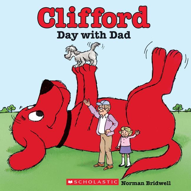 Cover: 9780545215930 | Clifford's Day with Dad (Classic Storybook) | Norman Bridwell | Buch