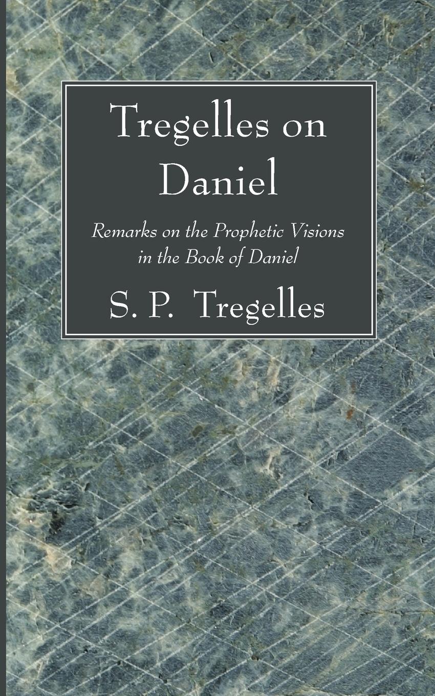 Cover: 9781556356155 | Tregelles on Daniel | S. P. Tregelles | Taschenbuch | Englisch | 2007