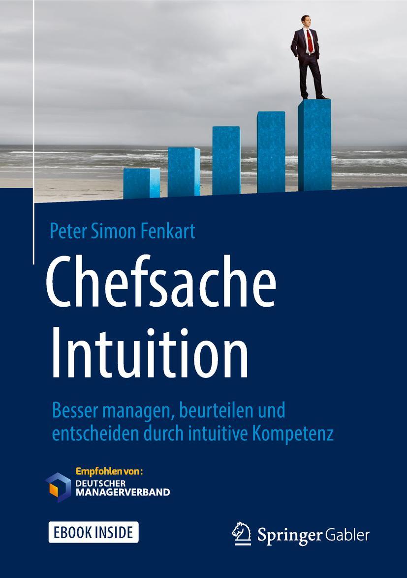 Cover: 9783658144463 | Chefsache Intuition | Peter Simon Fenkart | Buch | x | Deutsch | 2018