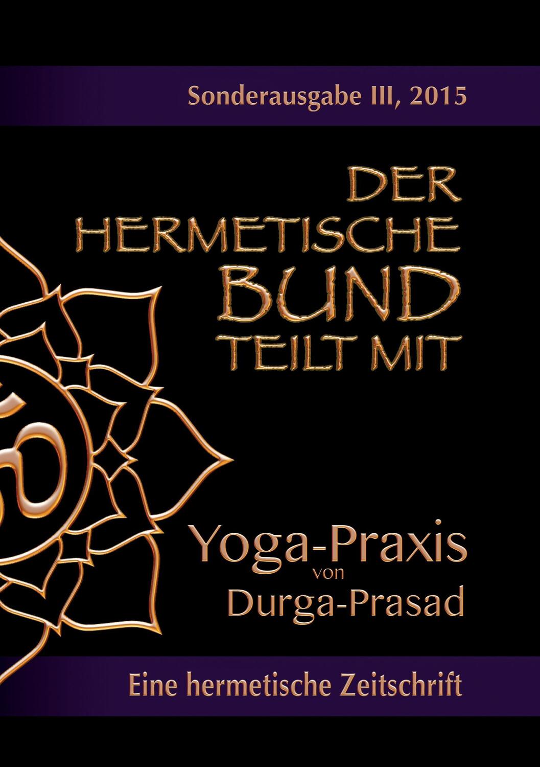 Cover: 9783738613841 | Der hermetische Bund teilt mit | Sonderausgabe III/2105: Yoga-Praxis