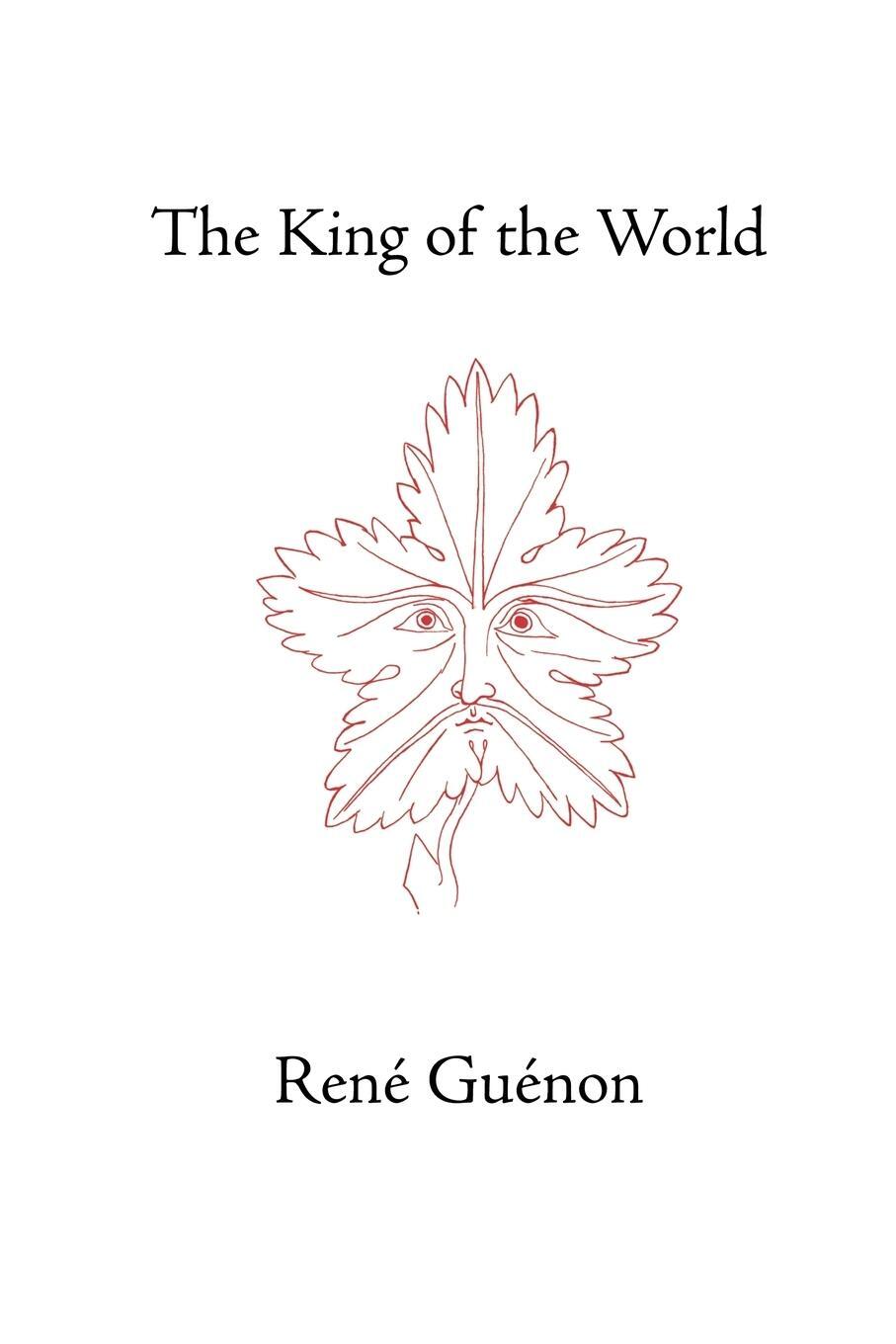 Cover: 9780900588549 | The King of the World | Rene Guenon | Taschenbuch | Paperback | 2001