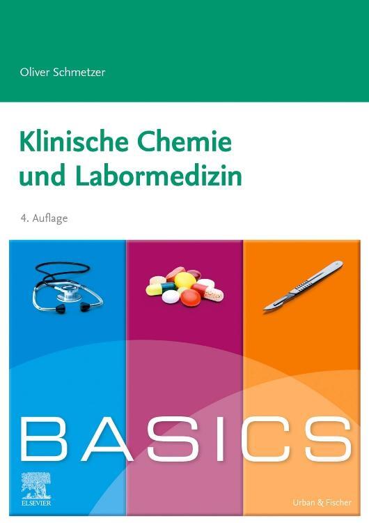 Cover: 9783437422591 | BASICS Klinische Chemie und Labormedizin | Oliver Schmetzer | Buch