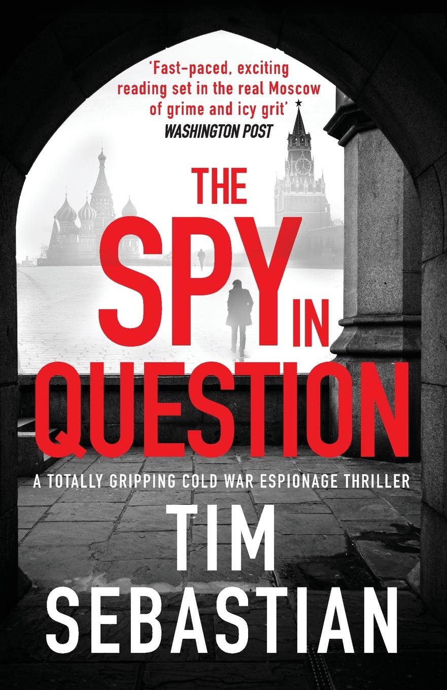 Cover: 9781800328426 | The Spy in Question | Tim Sebastian | Taschenbuch | Englisch | 2022