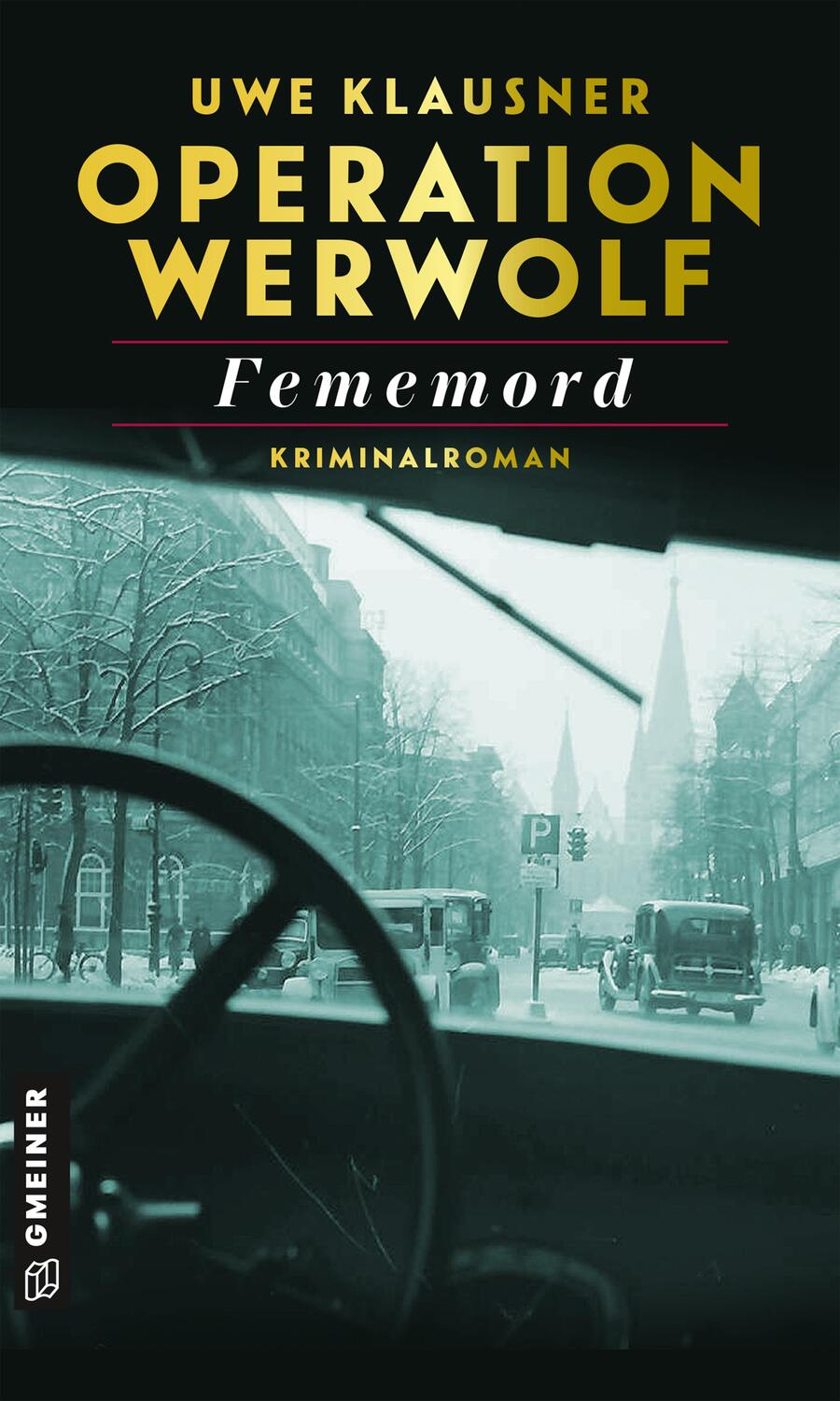 Cover: 9783839200674 | Operation Werwolf - Fememord | Kriminalroman | Uwe Klausner | Buch