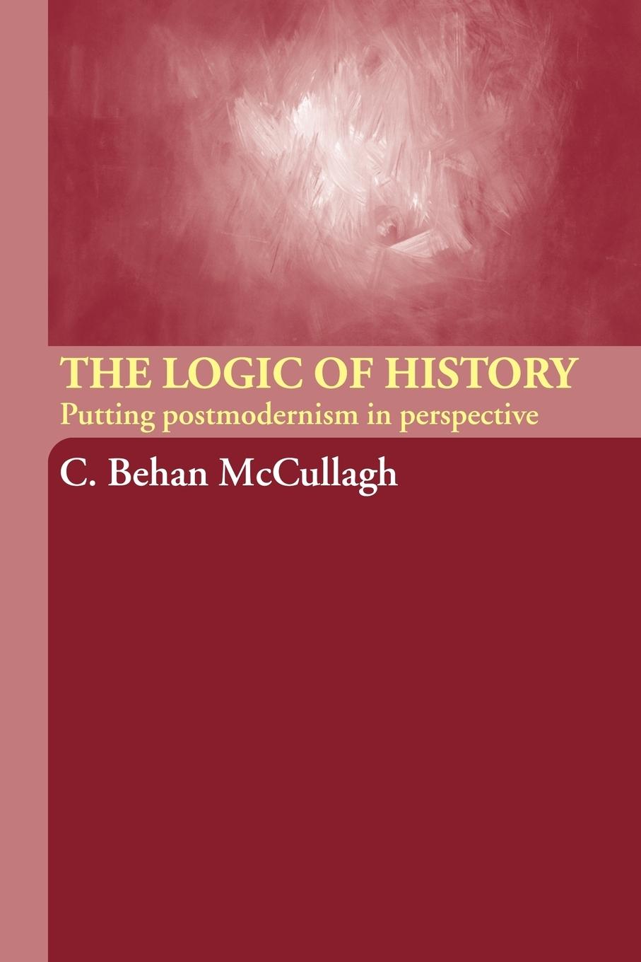 Cover: 9780415223997 | The Logic of History | Putting Postmodernism in Perspective | Buch