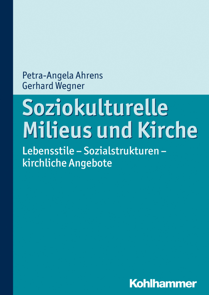 Cover: 9783170221536 | Soziokulturelle Milieus und Kirche | Petra-Angela Ahrens (u. a.)