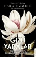 Cover: 9786256209961 | Gizli Yaralar | Risk Al, Cesaret Et, Döngüleri Kir Ve Sifirla | Ezmeci