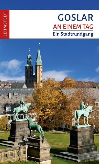 Cover: 9783942473583 | Goslar an einem Tag | Ein Stadtrundgang | Jens Kassner | Taschenbuch