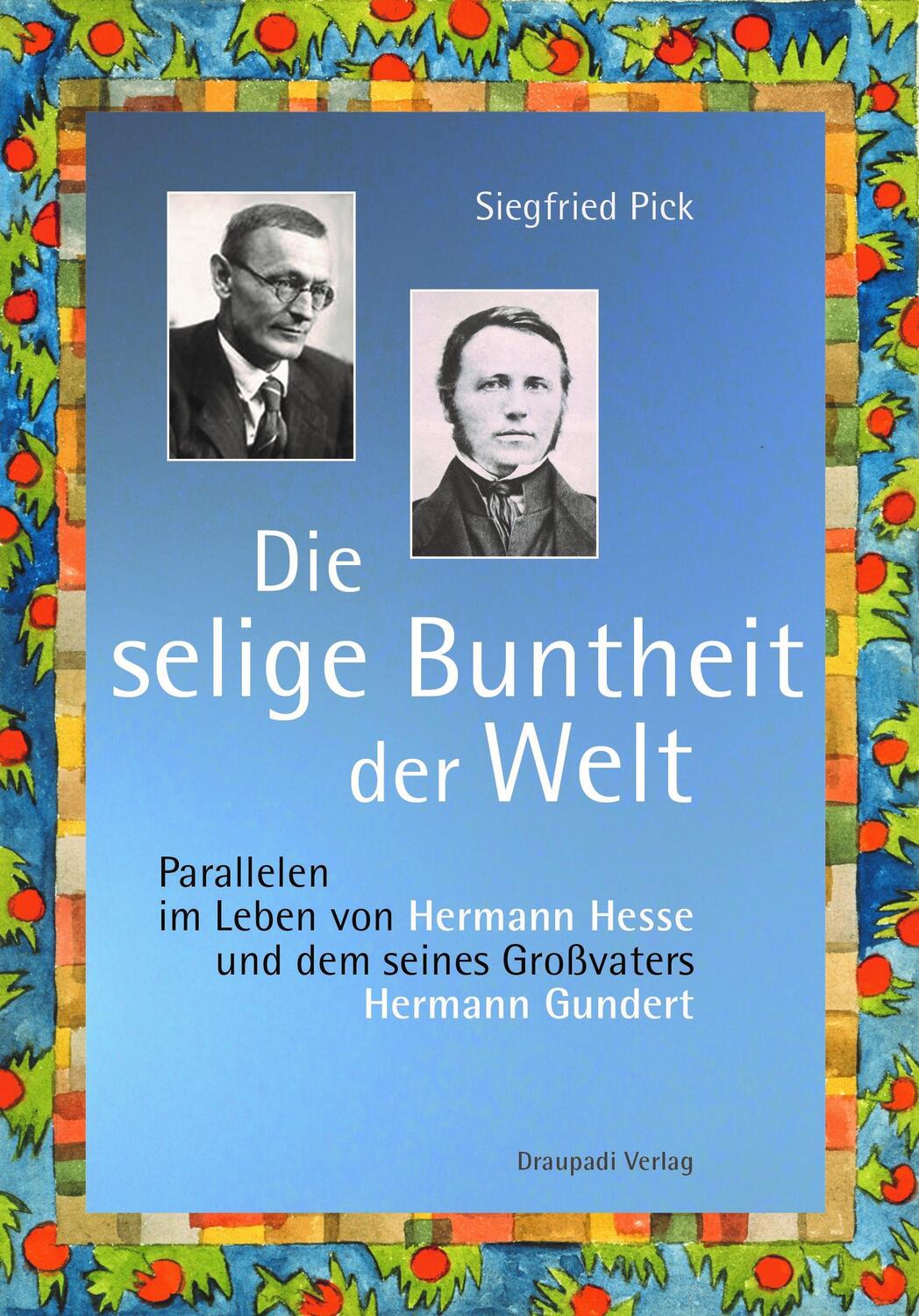 Cover: 9783945191842 | Die selige Buntheit der Welt | Siegfried Pick | Taschenbuch | 162 S.