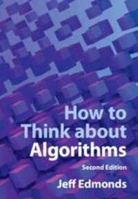 Cover: 9781009302142 | How to Think about Algorithms | Jeff Edmonds | Buch | Englisch | 2024