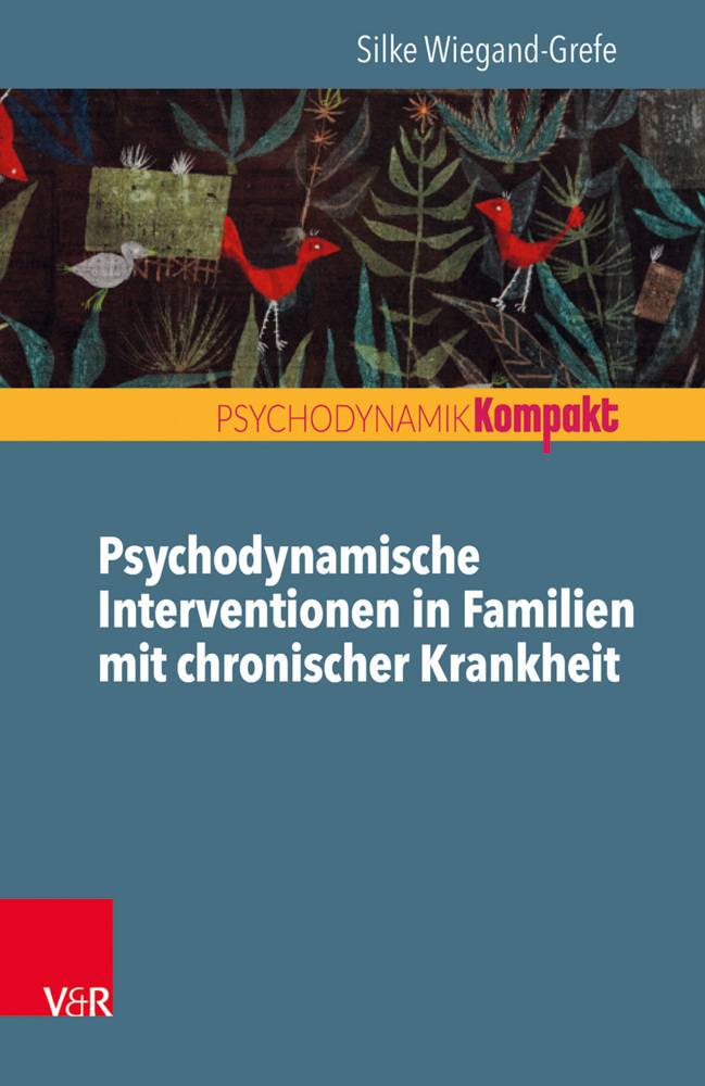 Cover: 9783525405574 | Psychodynamische Interventionen in Familien mit chronischer Krankheit