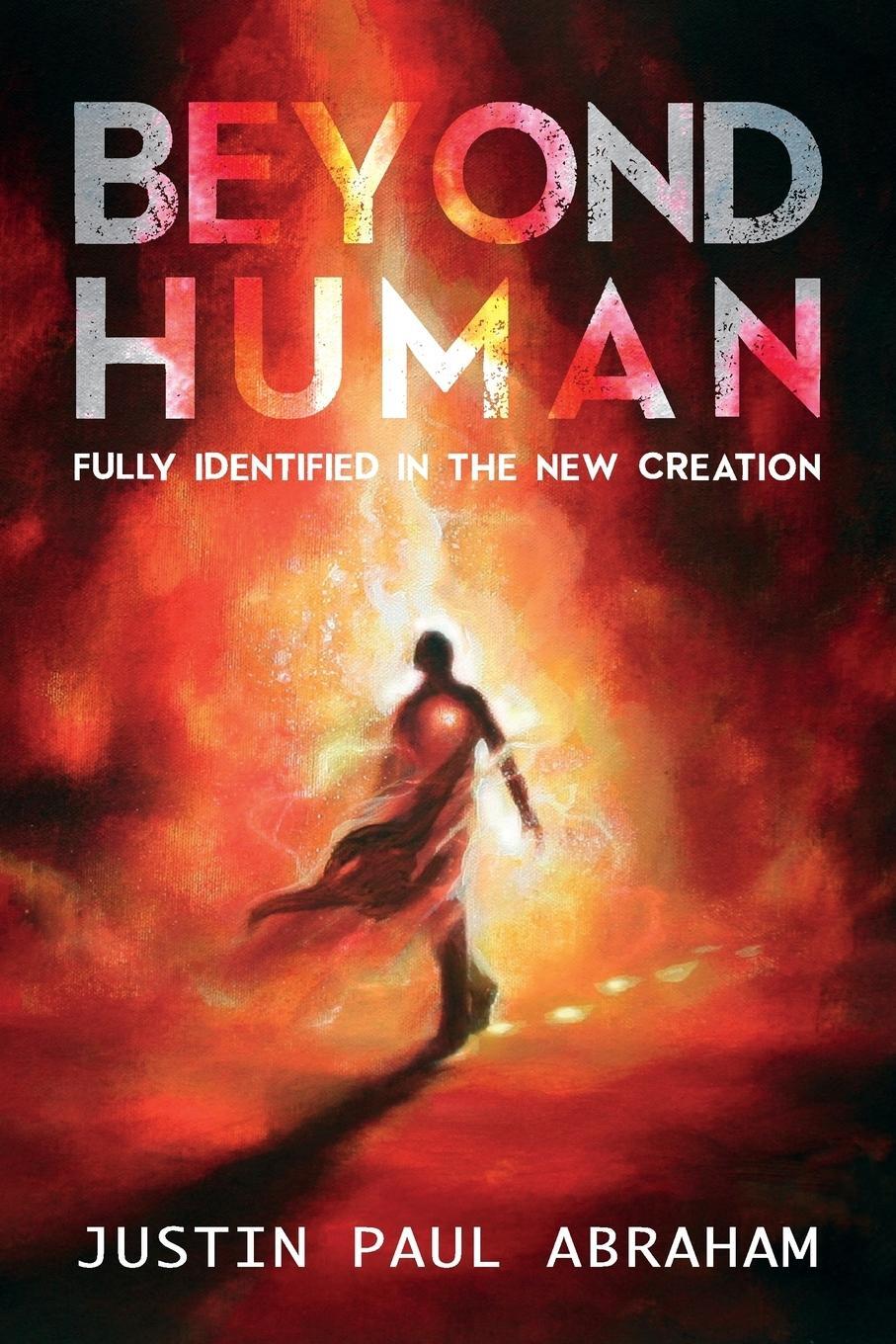 Cover: 9780994433558 | Beyond Human | Fully Identified in the New Creation | Abraham | Buch