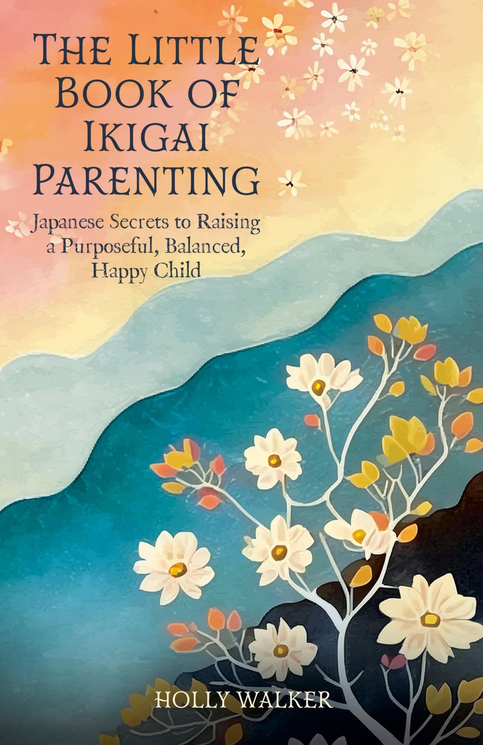 Cover: 9781068724121 | The Little Book of Ikigai Parenting | Holly Walker | Taschenbuch