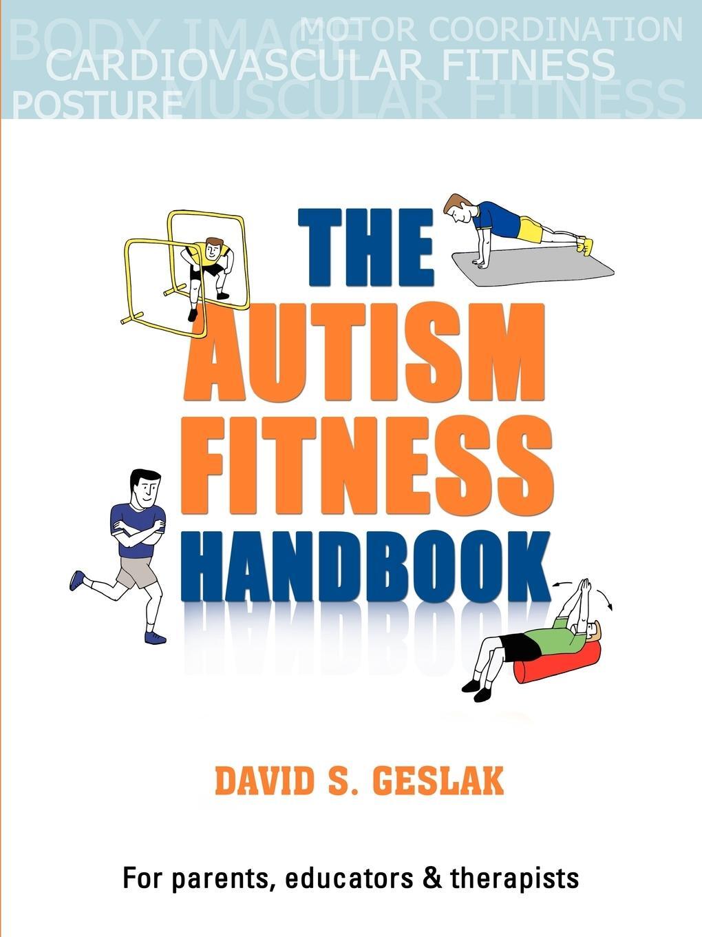 Cover: 9780615470573 | The Autism Fitness Handbook | David Geslak | Taschenbuch | Paperback