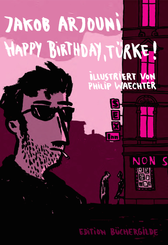Cover: 9783864060755 | Happy Birthday, Türke! | Jakob Arjouni | Buch | Mit Lesebändchen
