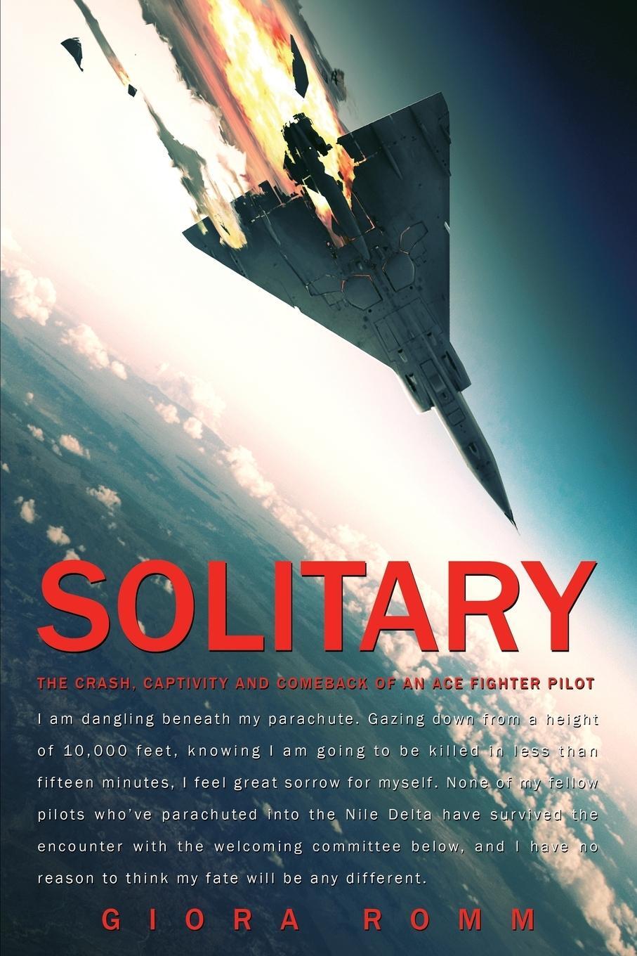 Cover: 9781936891283 | Solitary | The Crash, Captivity and Comeback of an Ace Fighter Pilot